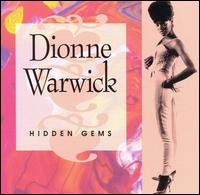 Hidden Gems: The Best of Dionne Warwick, Vol. 2 - Dionne Warwick