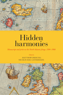 Hidden Harmonies: Manuscript and Print on the North Atlantic Fringe, 15001900