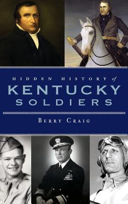 Hidden History of Kentucky Soldiers - Craig, Berry