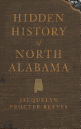 Hidden History of North Alabama