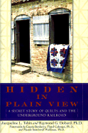 Hidden in Plain View: The Secret Story of Quilts and the Underground Railroad - Tobin, Jacqueline L, and Dobard, Raymond G, Ph.D., and Benberry, Cuesta Ray (Foreword by)