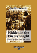 Hidden in the Enemy's Sight: Resisting the Third Reich from Within