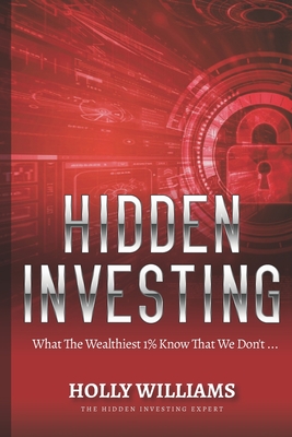 Hidden Investing - Williams, Holly