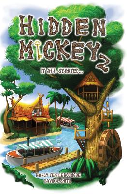 Hidden Mickey 2: It All Started... - Rodrigue, Nancy Temple, and Smith, David W
