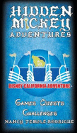 Hidden Mickey Adventures: In Disney California Adventure - Rodrigue, Nancy Temple