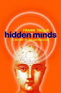 Hidden Minds: A History of the Unconscious