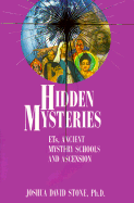 Hidden Mysteries: Ets, Ancient Mystery Schools and Ascension
