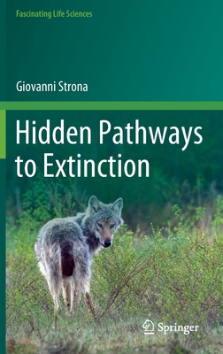 Hidden Pathways to Extinction - Strona, Giovanni