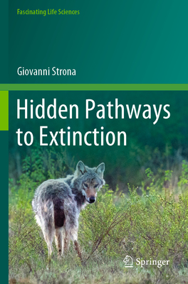 Hidden Pathways to Extinction - Strona, Giovanni