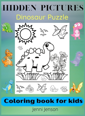 Hidden Pictures: Dinosaur PuzzleActivity Coloring book for kids 3-5 years - Jenson, Jenni