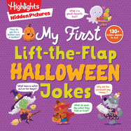 Hidden Pictures My First Lift-The-Flap Halloween Jokes: Halloween Humor for Kids, Lift the Flap and Find Over 130 Objects, 24-Pages of H Alloween Jokes and Puzzles