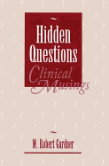 Hidden Questions, Clinical Musings