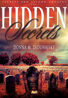 Hidden Secrets - Zadunajsky, Donna M, and Miles, Travis (Designer), and Bowman Stevens, Deborah (Editor)