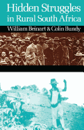 Hidden Struggles in Rural South Africa: Politics & Popular Movements in the Transkei & Eastern Cape, 1890-1930