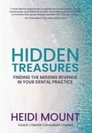 Hidden Treasures: Finding the Missing Revenue in Your Dental Practice