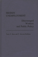 Hidden Unemployment: Discouraged Workers and Public Policy