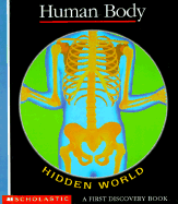 Hidden world. Human body - Delafosse, Claude, and Valat, Pierre-Marie, and Gallimard Jeunesse (Publisher)