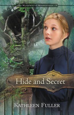 Hide and Secret: 3 - Fuller, Kathleen, Dr.