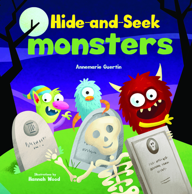 Hide-And-Seek Monsters: A Lift-The-Flap Book - Guertin, Annemarie Riley