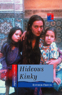 Hideous Kinky - Freud, Esther, and Clark, Helen (Volume editor)