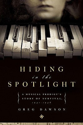 Hiding in the Spotlight - Dawson, Greg
