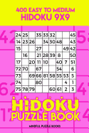Hidoku Puzzle Book 6: 400 Easy to Medium Hidoku 9x9