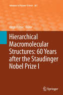 Hierarchical Macromolecular Structures: 60 Years After the Staudinger Nobel Prize I