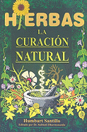 Hierbas: La Curacion Natural
