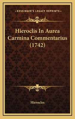 Hieroclis in Aurea Carmina Commentarius (1742) - Hierocles