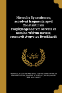 Hieroclis Synecdemvs: Accedvnt Fragmenta Apvd Constantinvm Porphyrogennetvm Servata Et Nomina Vrbivm Mvtat