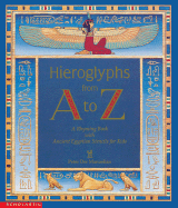 Hieroglyphs from A to Z: A Rhyming Book with Ancient Egyptian Stencils for Kids - Der Manuelian, Peter, Professor