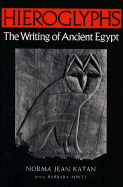 Hieroglyphs: The Writing of Ancient Egypt