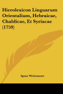 Hierolexicon Linguarum Orientalium, Hebraicae, Chaldicae, Et Syriacae (1759)