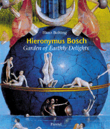 Hieronymus Bosch: Garden of Earthly Delights - Belting, Hans