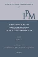 Hieronymus Romanus: Studies on Jerome and Rome on the Occasion of the 1600th Anniversary of His Death