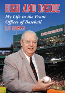 High and Inside: My Life in the Front Offices of Baseball