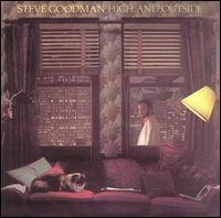 High and Outside - Steve Goodman