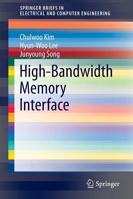 High-Bandwidth Memory Interface - Kim, Chulwoo, and Lee, Hyun-Woo, and Song, Junyoung