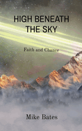 High Beneath the Sky: Faith and Chance
