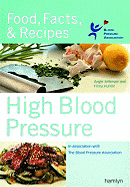 High Blood Pressure: Food, Facts & Recipes