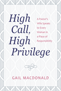 High Call, High Privilege