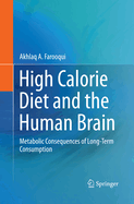 High Calorie Diet and the Human Brain: Metabolic Consequences of Long-Term Consumption