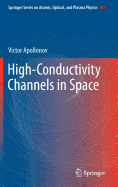 High-Conductivity Channels in Space