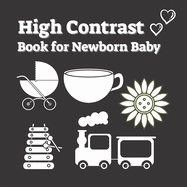 High Contrast Book For Newborn Baby: Simply Black & White (0-1yrs)