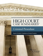 High Court Case Summaries on Criminal Procedure (Keyed to Dressler and Thomas)