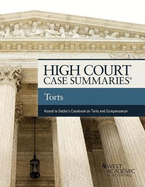 High Court Case Summaries on Torts (Keyed to Dobbs, Hayden, and Bublick)