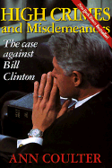 High Crimes and Misdemeanors: The Case Against Clinton