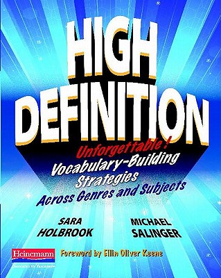 High Definition: Unforgettable Vocabulary-Building Strategies Across Genres and Subjects - Holbrook, Sara, and Salinger, Michael