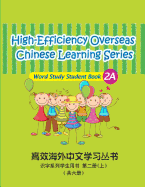 High-Efficiency Overseas Chinese Learning Series, Word Study Series, 2a