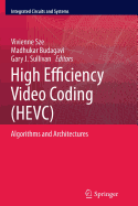 High Efficiency Video Coding (HEVC): Algorithms and Architectures